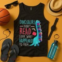 Teacher Dinosaurs Didnt Read Look What Happened Book Reading Tank Top thumb 4