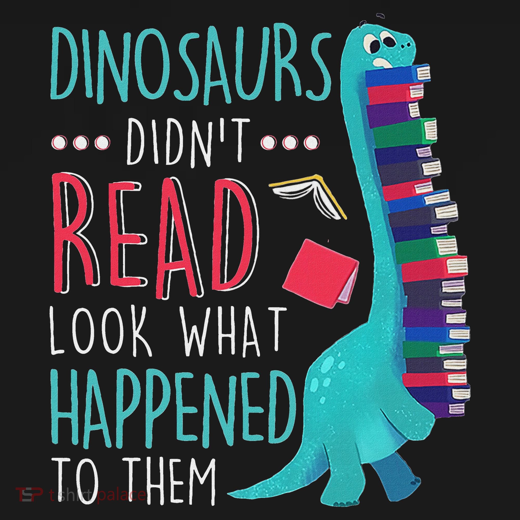 Teacher Dinosaurs Didnt Read Look What Happened Book Reading Tank Top