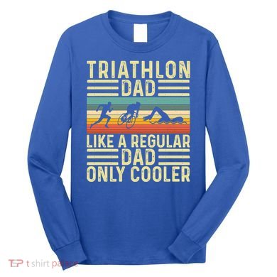 Triathlon Dad Design Swim Bike Run For Triathletes Gift Long Sleeve Shirt