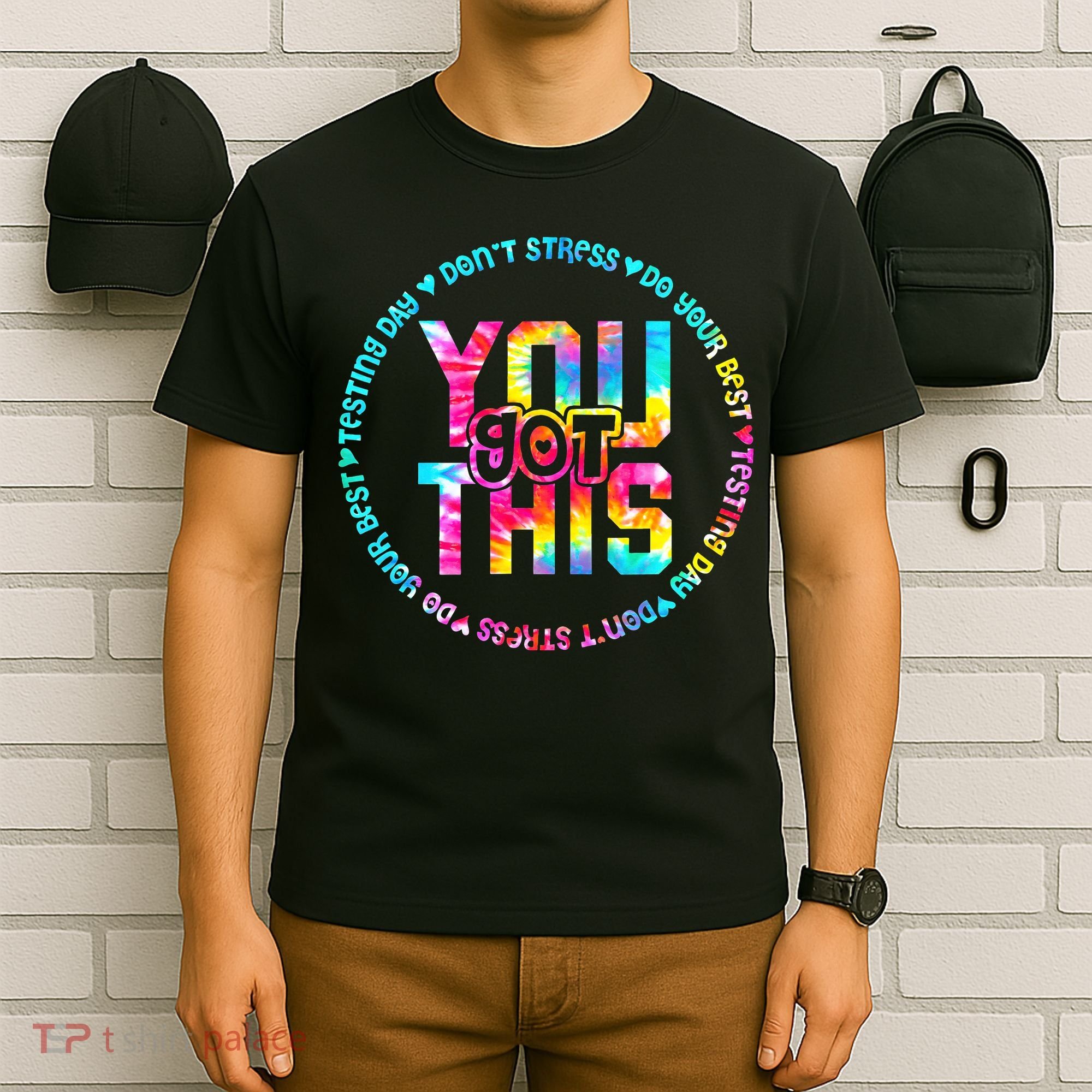 Tie Dye Don't Stress Do Your Best You Got This Test Day T-Shirt
