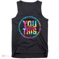Tie Dye Don't Stress Do Your Best You Got This Test Day Tank Top thumb 0