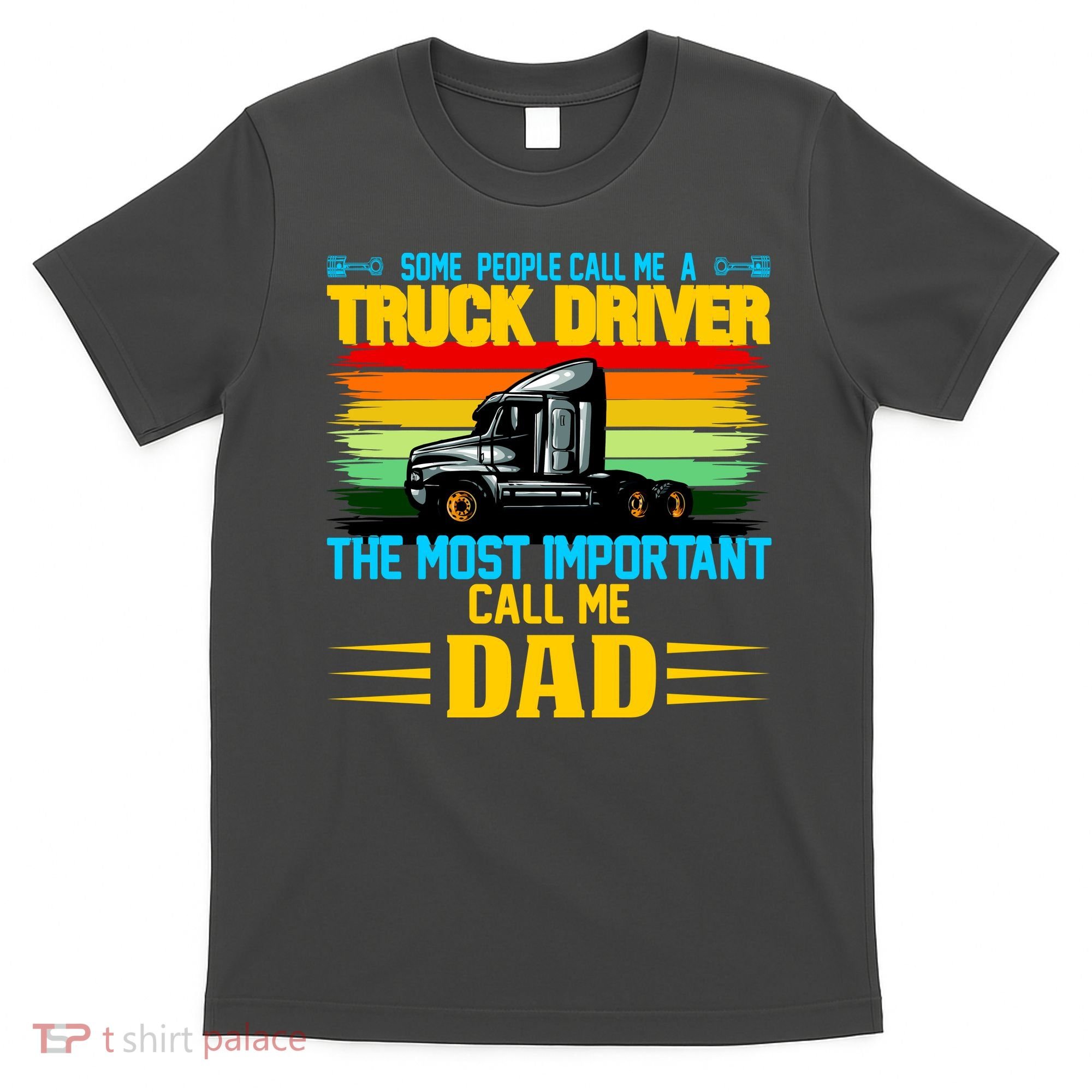 Truck Driver Dad Gift T-Shirt