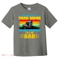 Truck Driver Dad Gift Toddler T-Shirt thumb 0