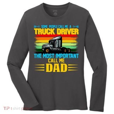 Truck Driver Dad Gift Women's Long Sleeve Shirt