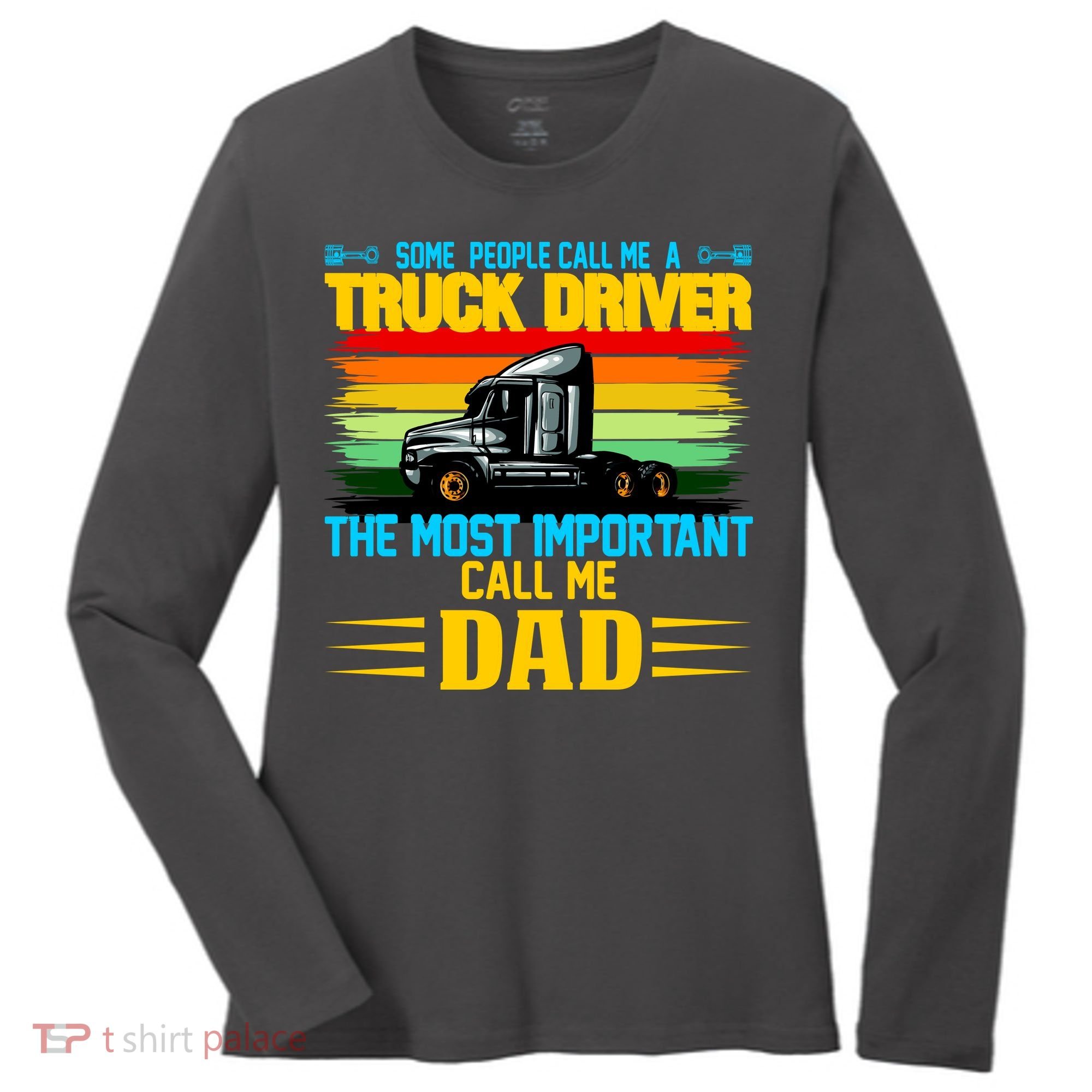 Truck Driver Dad Gift Women's Long Sleeve Shirt