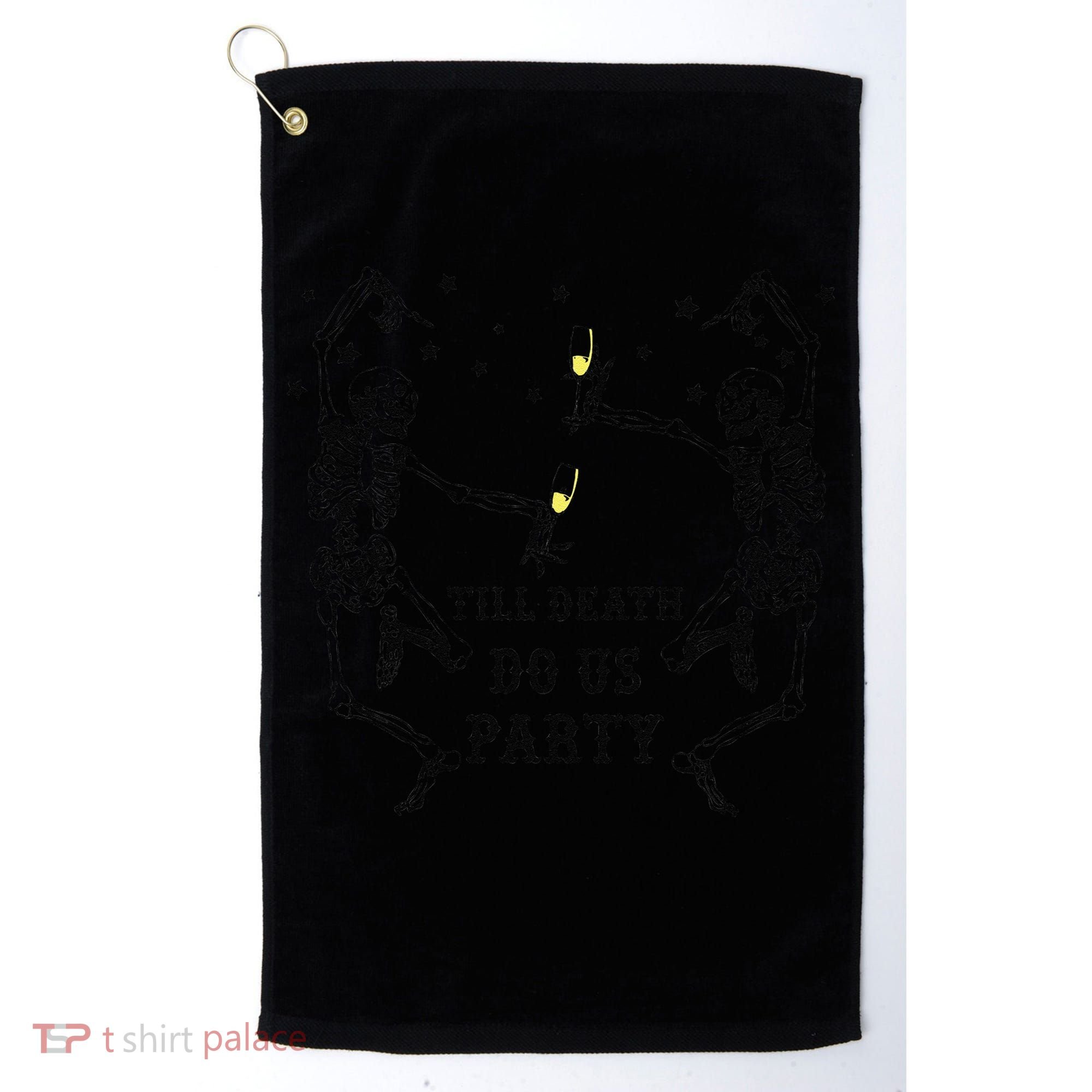 Till Death Do Us Party Skeleton Bridesmaid Bachelorette Golf Towel