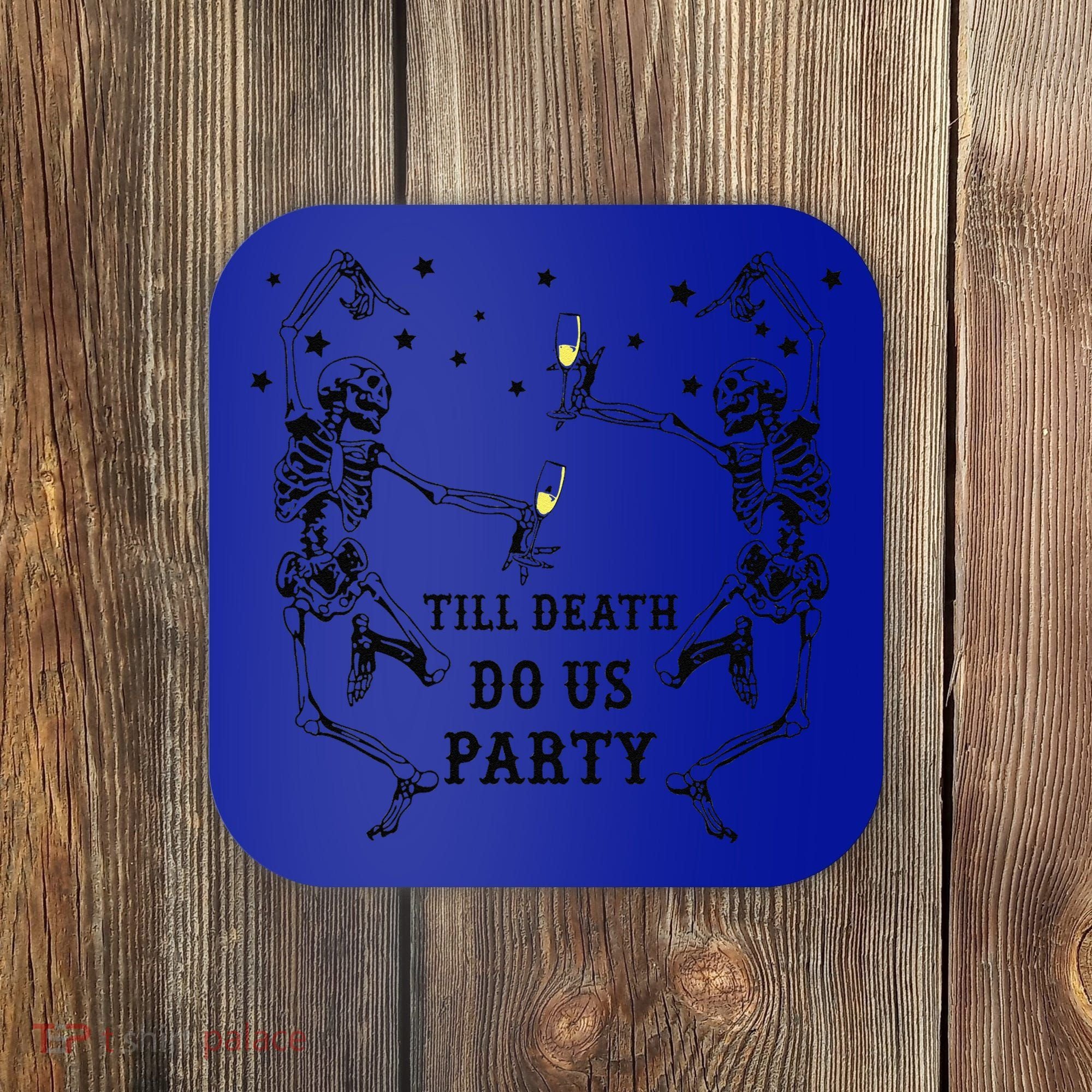 Till Death Do Us Party Skeleton Bridesmaid Bachelorette Coaster