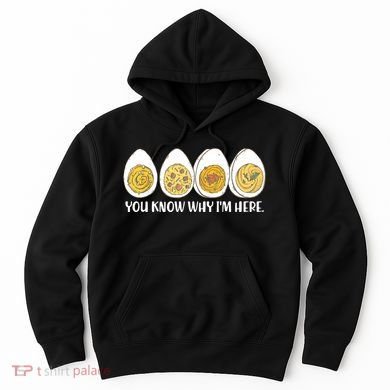 Thanksgiving Dinner Deviled Egg You Know Why Im Here Hoodie
