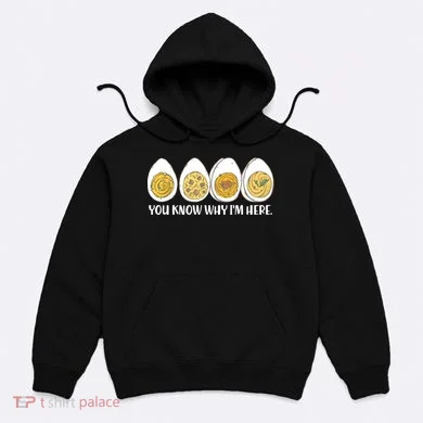 Thanksgiving Dinner Deviled Egg You Know Why Im Here Hoodie