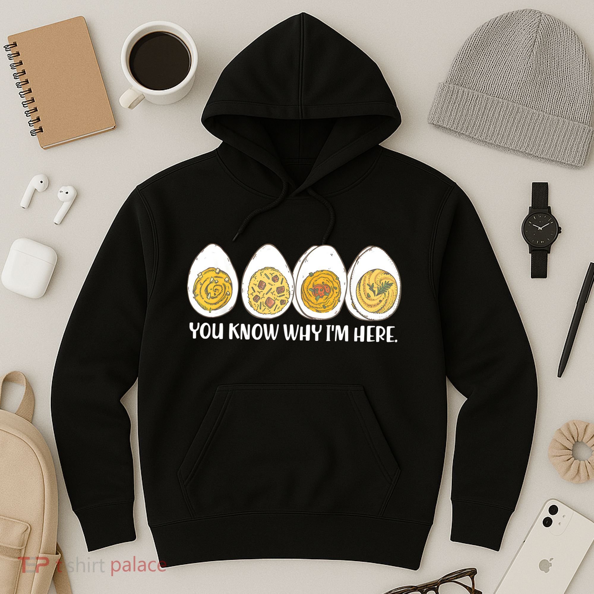 Thanksgiving Dinner Deviled Egg You Know Why Im Here Hoodie