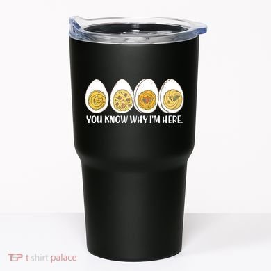 Thanksgiving Dinner Deviled Egg You Know Why Im Here Tumbler