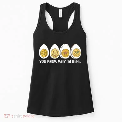 Thanksgiving Dinner Deviled Egg You Know Why Im Here Women's Tank Top