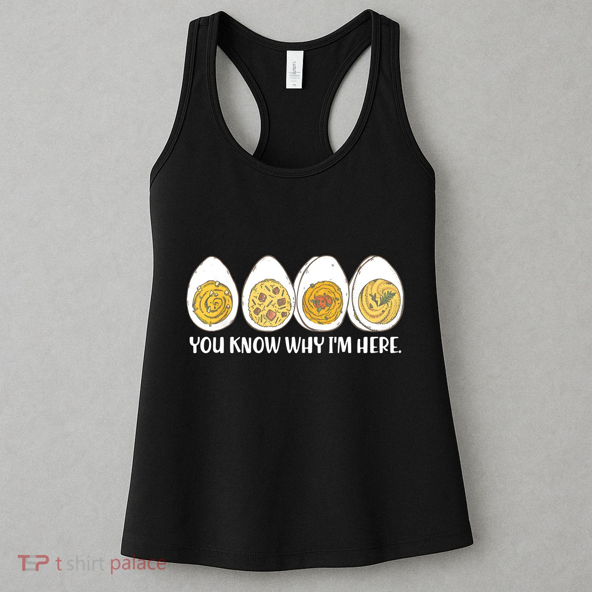 Thanksgiving Dinner Deviled Egg You Know Why Im Here Women's Tank Top