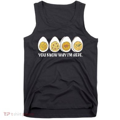 Thanksgiving Dinner Deviled Egg You Know Why Im Here Tank Top