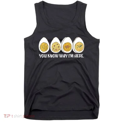 Thanksgiving Dinner Deviled Egg You Know Why Im Here Tank Top