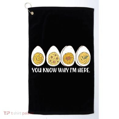 Thanksgiving Dinner Deviled Egg You Know Why Im Here Golf Towel