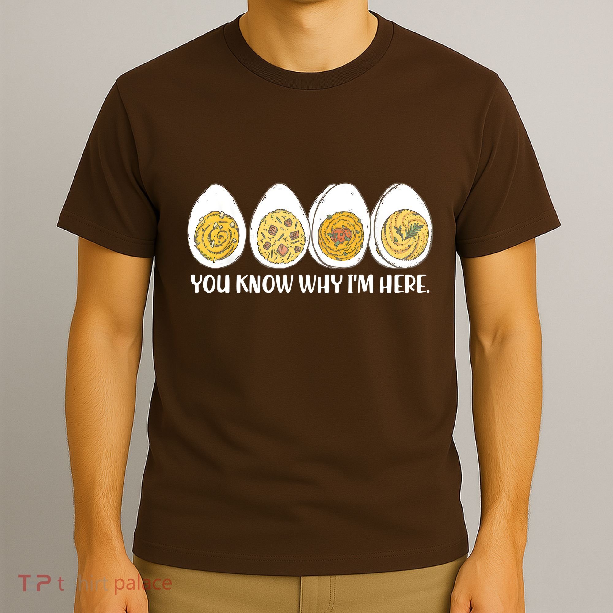 Thanksgiving Dinner Deviled Egg You Know Why Im Here T-Shirt