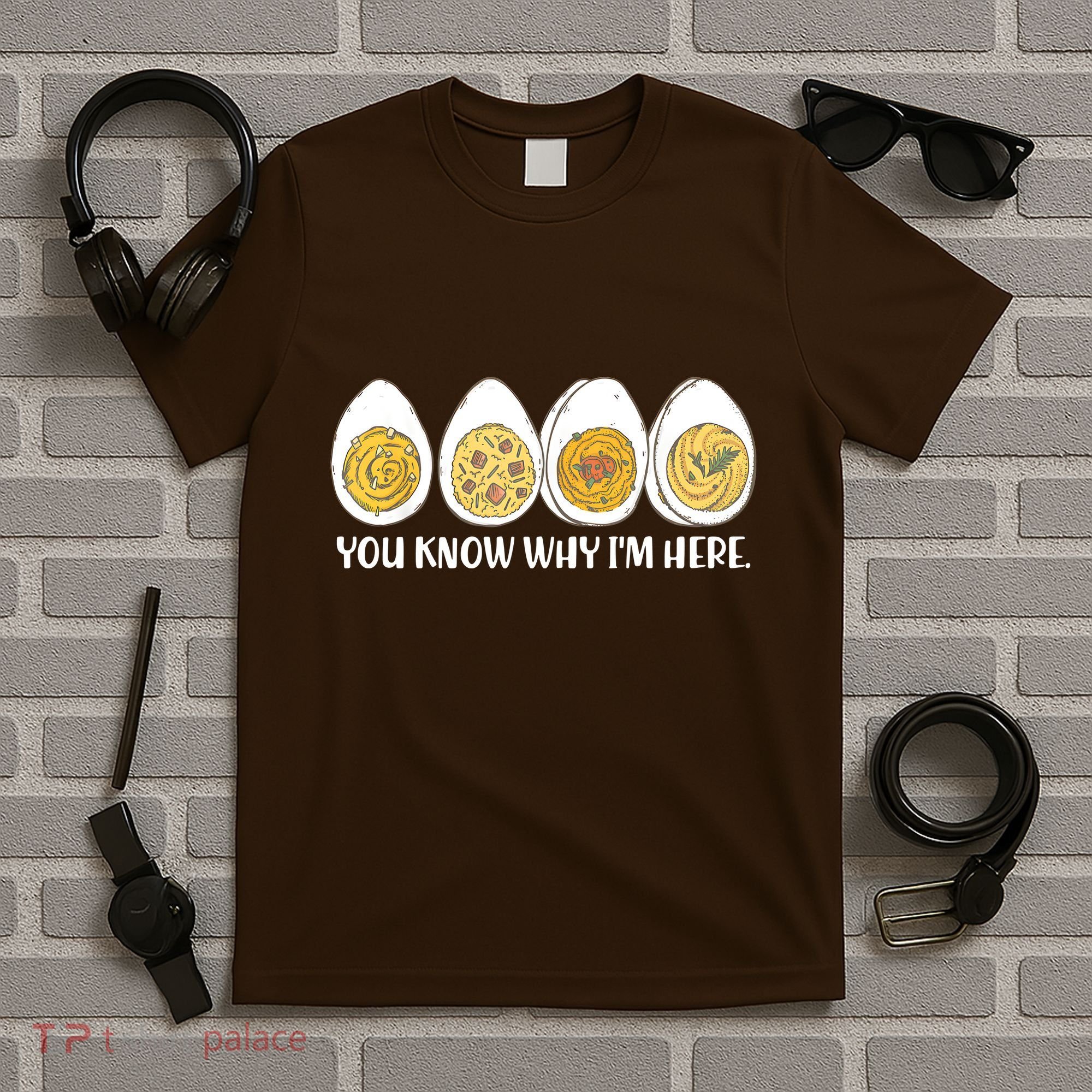Thanksgiving Dinner Deviled Egg You Know Why Im Here T-Shirt