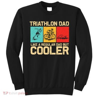 Triathlon Design Dad Swim Bike Run Triathletes Sweatshirt