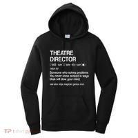 Theater Director Definition Broadway Musical Theatre Women's Hoodie thumb 0