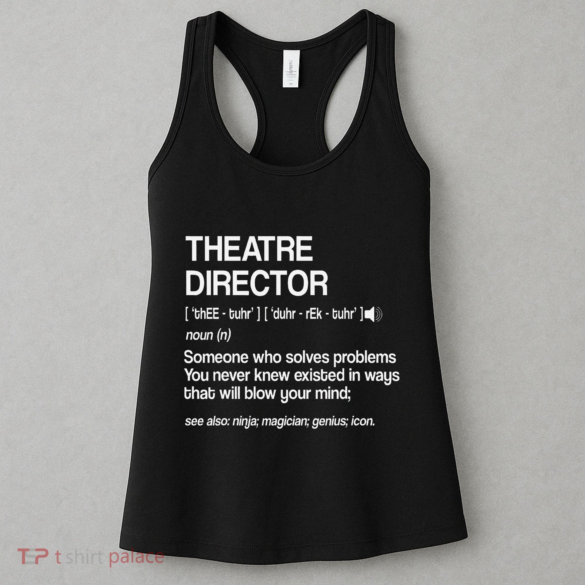 Theater Director Definition Broadway Musical Theatre Women's Tank Top