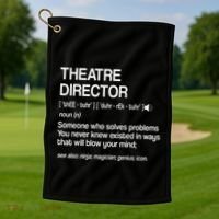 Theater Director Definition Broadway Musical Theatre Golf Towel thumb 1
