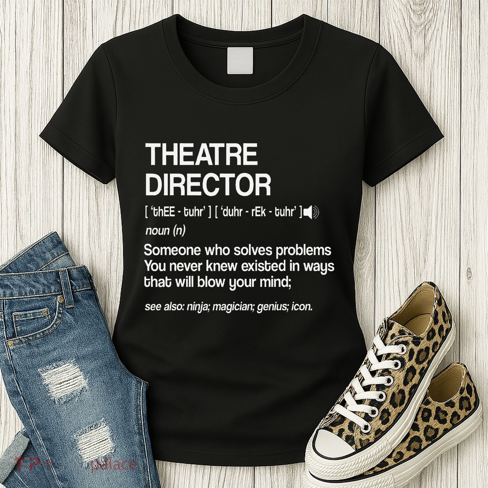 Theater Director Definition Broadway Musical Theatre Women's T-Shirt