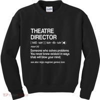 Theater Director Definition Broadway Musical Theatre Kids Sweatshirt thumb 0
