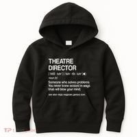 Theater Director Definition Broadway Musical Theatre Kids Hoodie thumb 0