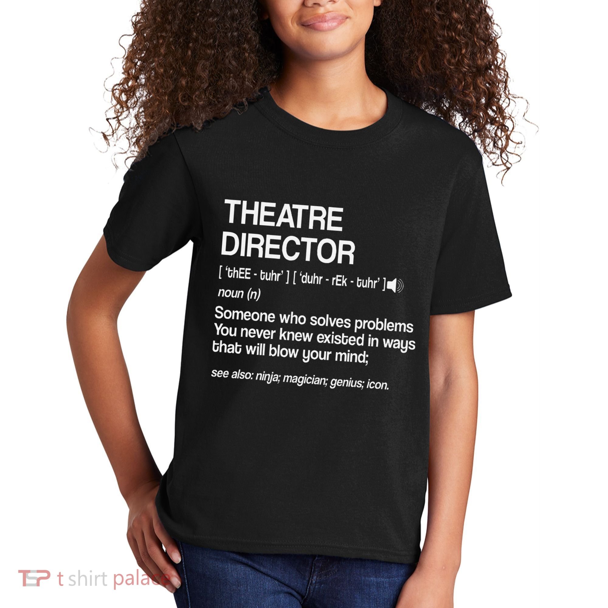Theater Director Definition Broadway Musical Theatre Kids T-Shirt