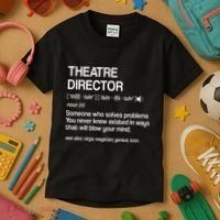 Theater Director Definition Broadway Musical Theatre Kids T-Shirt thumb 3