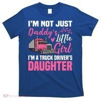 Truck Driver Daughter Cute Of Trucker Daddy Great Gift T-Shirt thumb 0