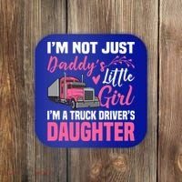 Truck Driver Daughter Cute Of Trucker Daddy Great Gift Coaster thumb 0