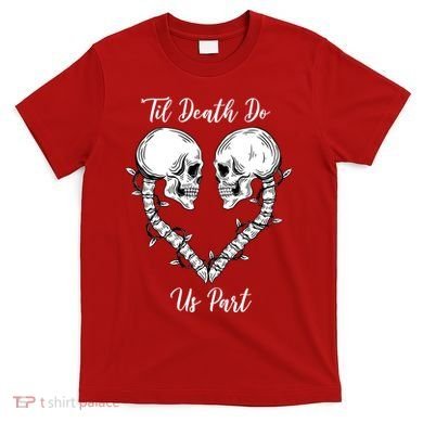 Til Death Do Us Part Skeleton Heart T-Shirt