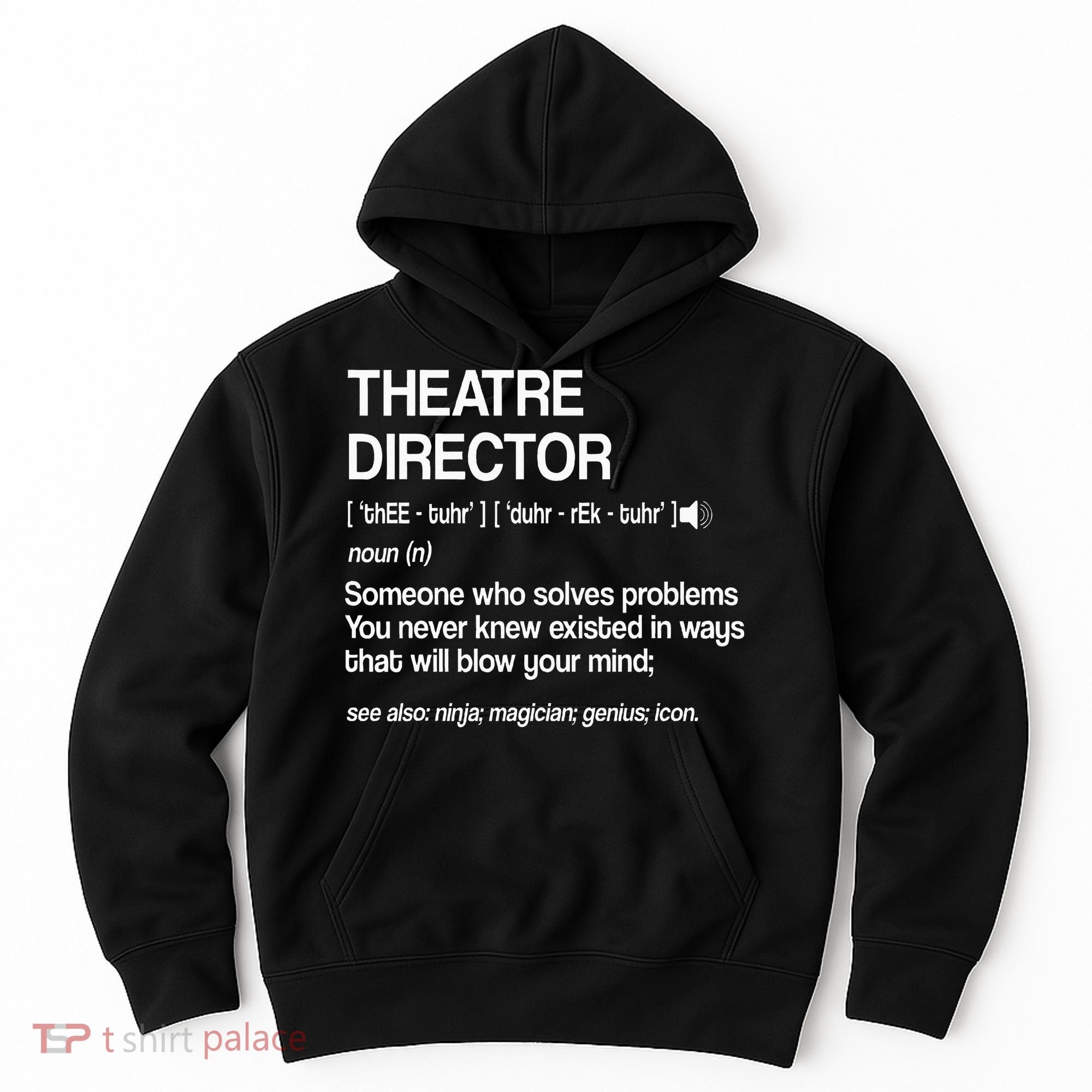 Theater Director Definition Broadway Musical Theatre Hoodie