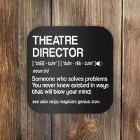 Theater Director Definition Broadway Musical Theatre Coaster thumb 0