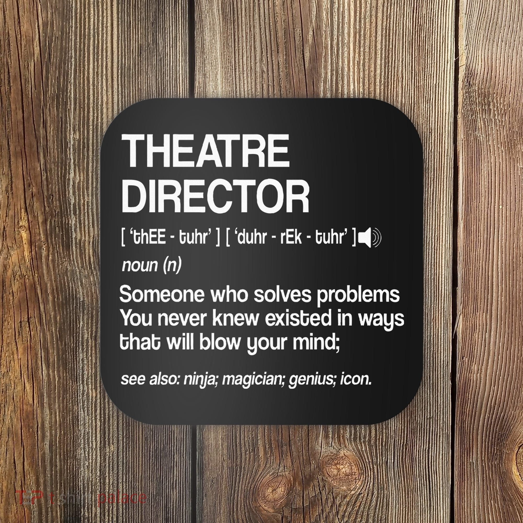 Theater Director Definition Broadway Musical Theatre Coaster