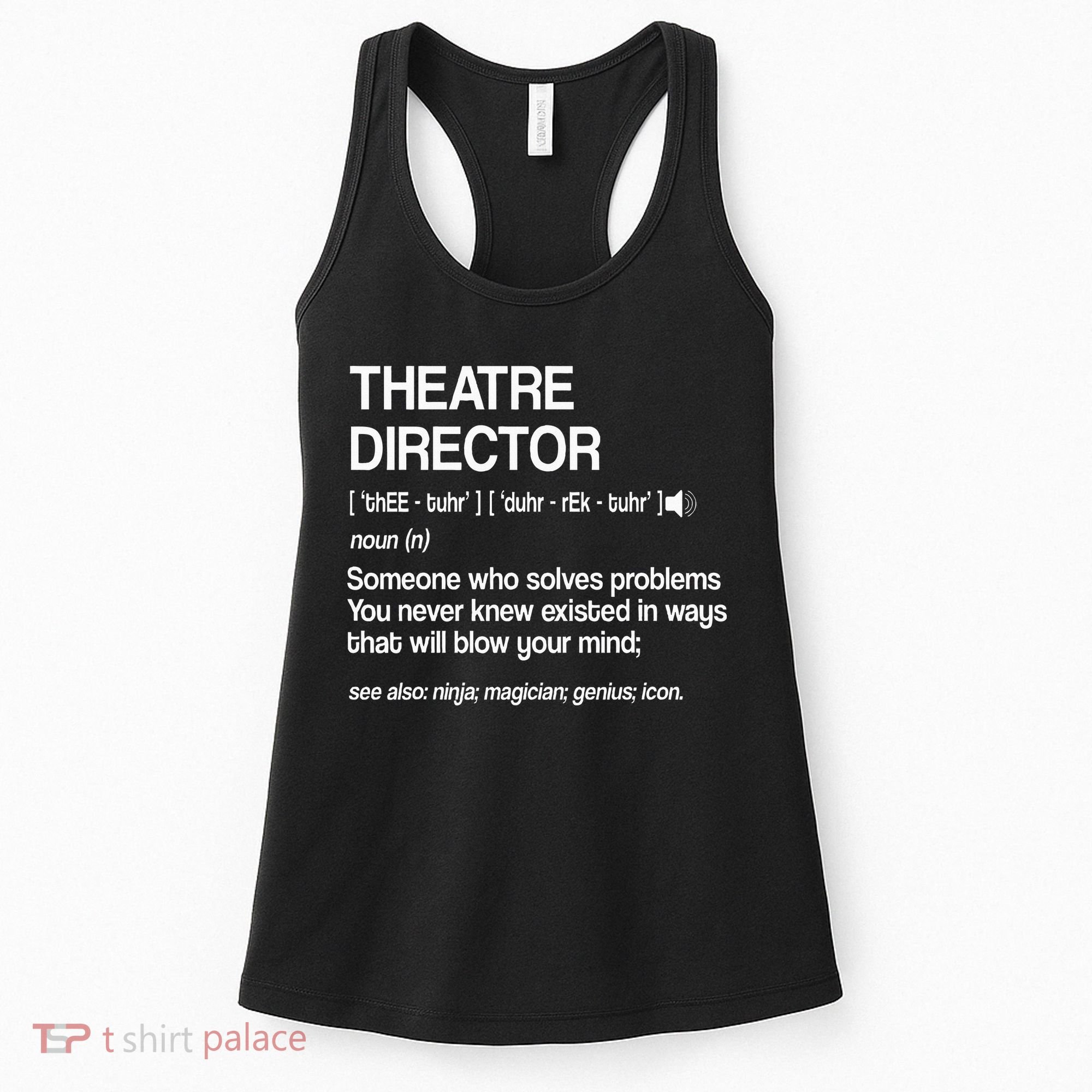 Theater Director Definition Broadway Musical Theatre Women's Tank Top