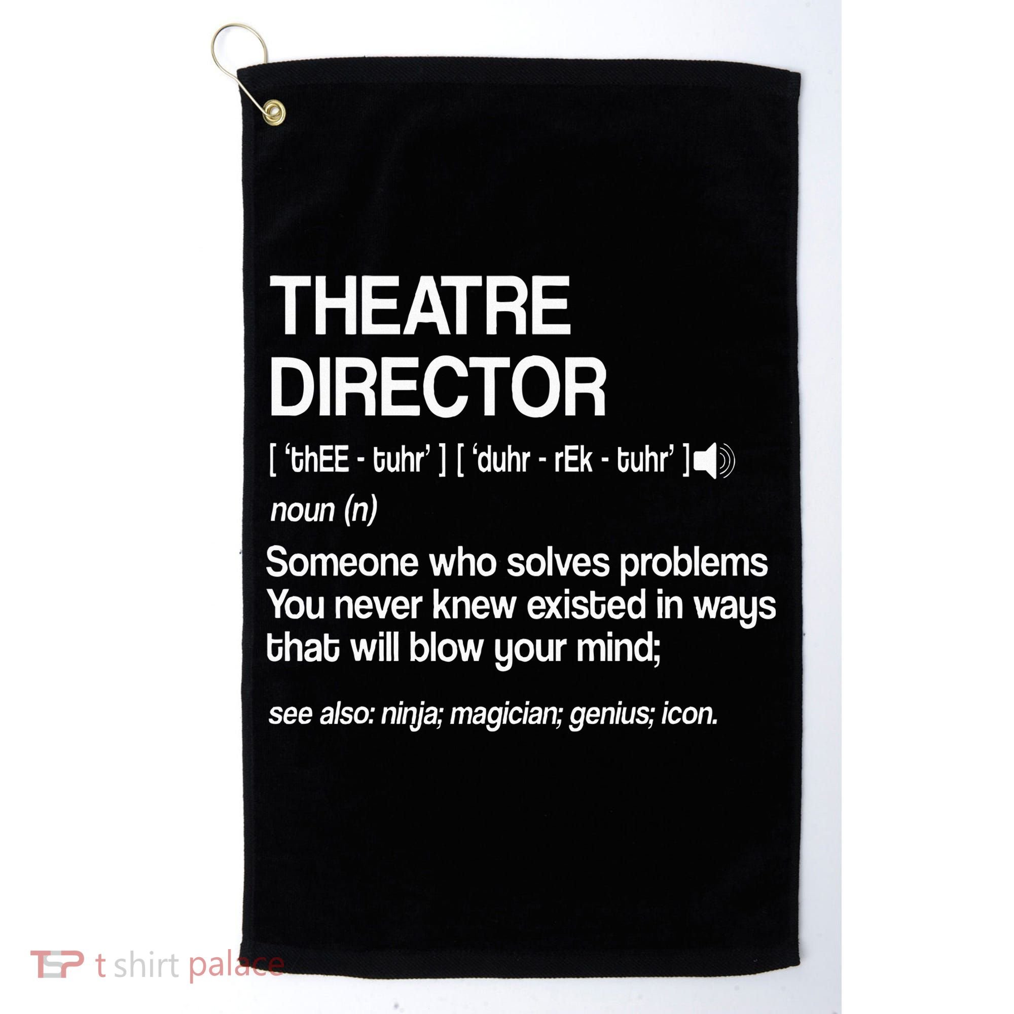 Theater Director Definition Broadway Musical Theatre Golf Towel