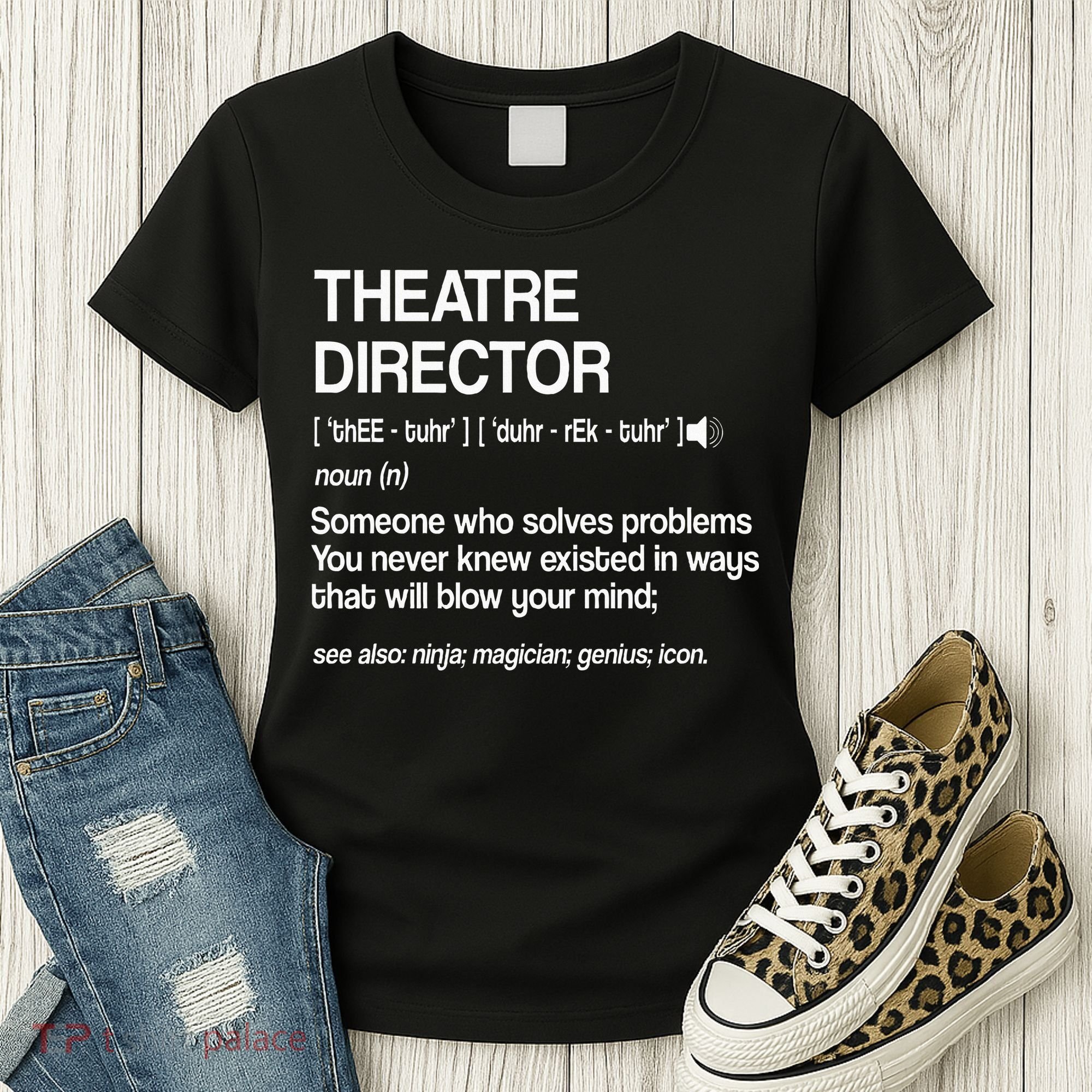 Theater Director Definition Broadway Musical Theatre Women's T-Shirt