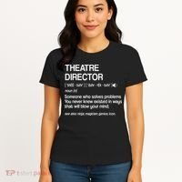 Theater Director Definition Broadway Musical Theatre Women's T-Shirt thumb 4