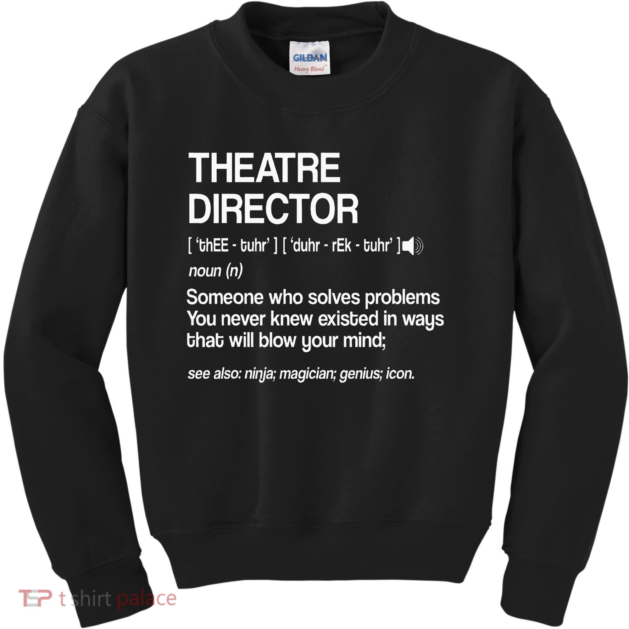 Theater Director Definition Broadway Musical Theatre Kids Sweatshirt
