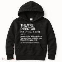 Theater Director Definition Broadway Musical Theatre Kids Hoodie thumb 0