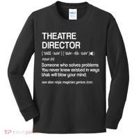 Theater Director Definition Broadway Musical Theatre Kids Long Sleeve Shirt thumb 0