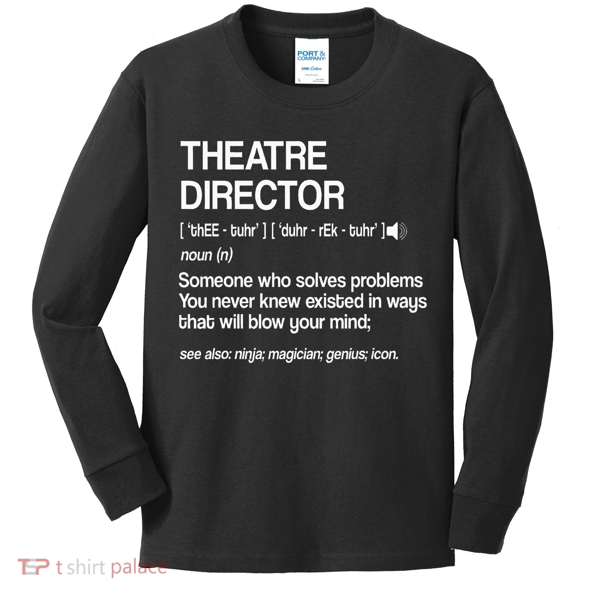 Theater Director Definition Broadway Musical Theatre Kids Long Sleeve Shirt