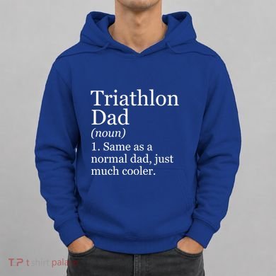 Triathlon Dad Definition Funny Sarcastic Sports Gift Hoodie