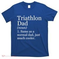 Triathlon Dad Definition Funny Sarcastic Sports Gift T-Shirt thumb 0