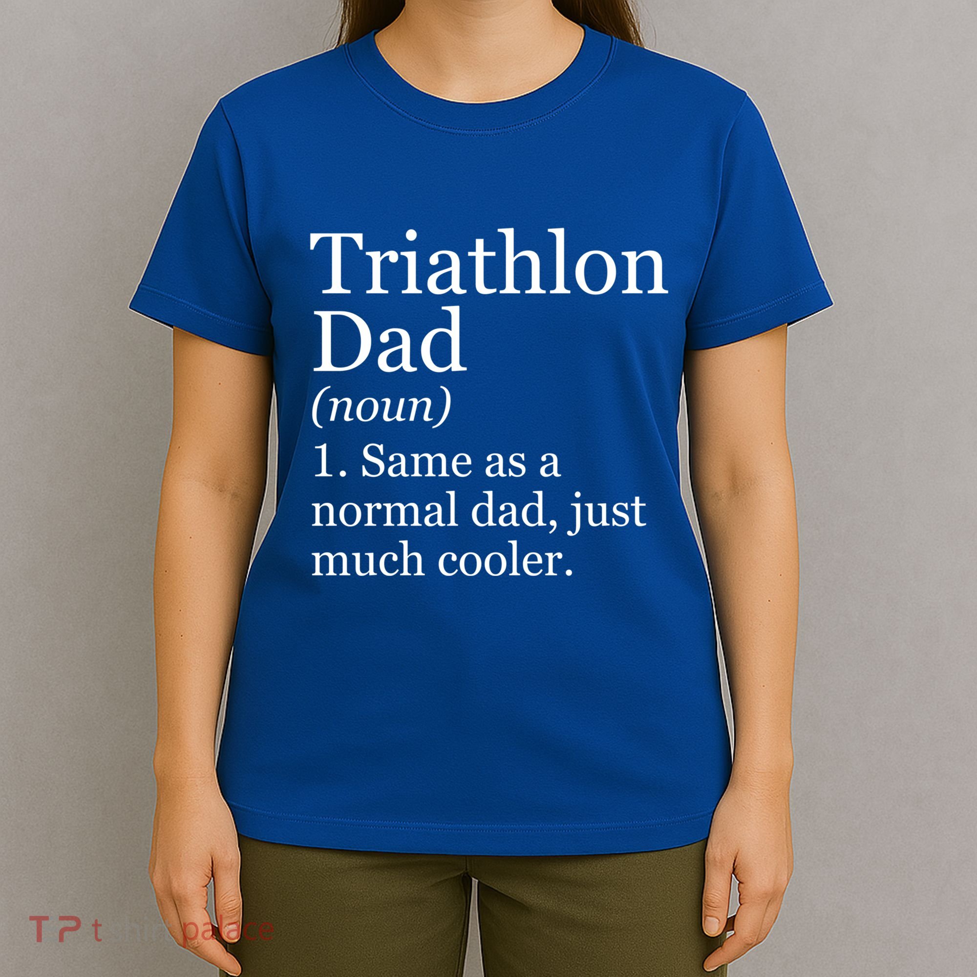 Triathlon Dad Definition Funny Sarcastic Sports Gift T-Shirt