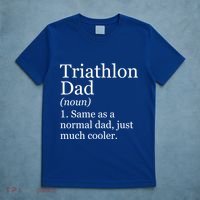 Triathlon Dad Definition Funny Sarcastic Sports Gift T-Shirt thumb 5