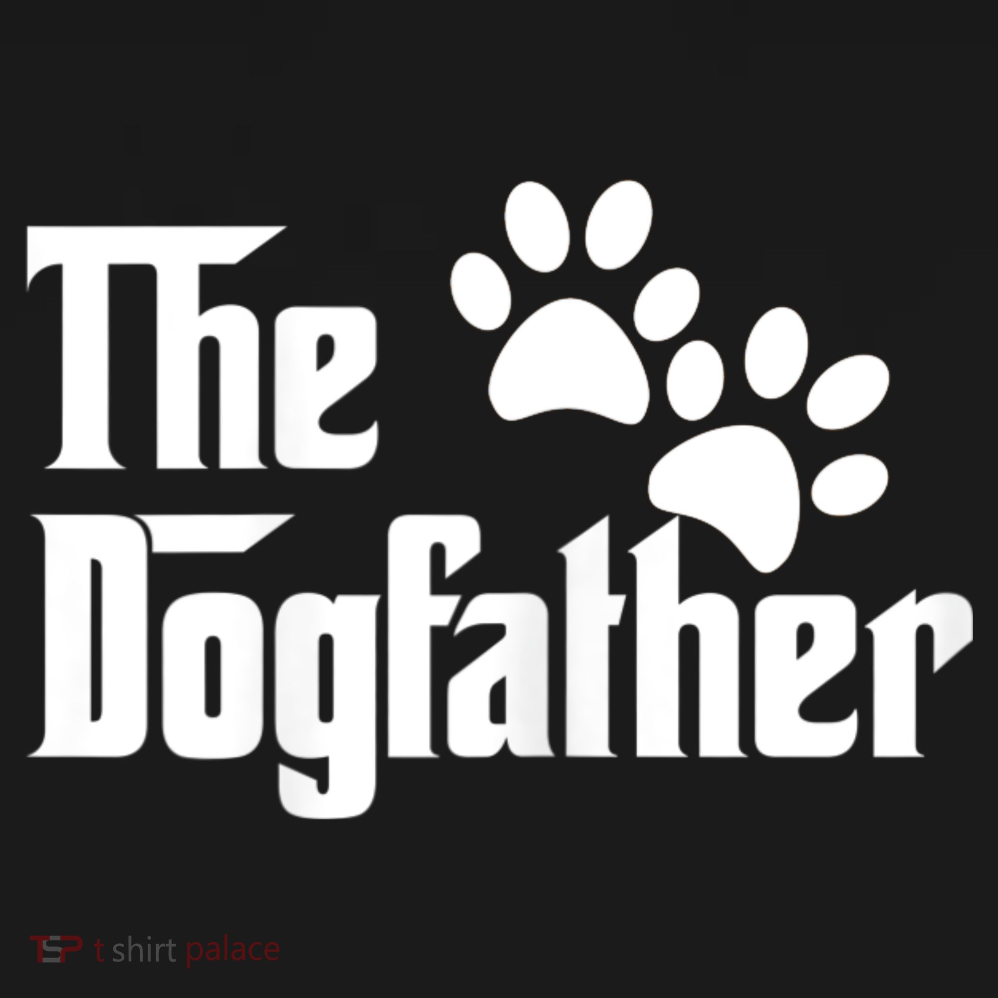 The Dogfather Dog Father Pet Owner T-Shirt